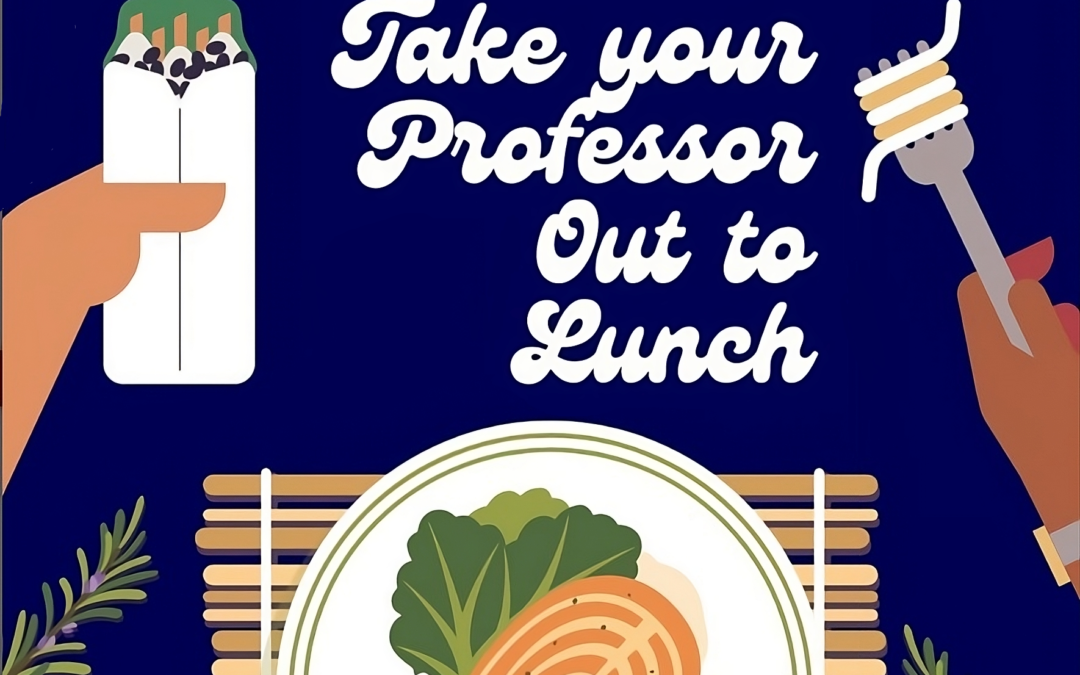 Take your Professor out to lunch begins